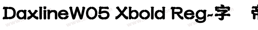 DaxlineW05 Xbold Reg字体转换
